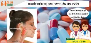 Tìm hiểu về thuốc điều trị bệnh đau dây thần kinh số 9
