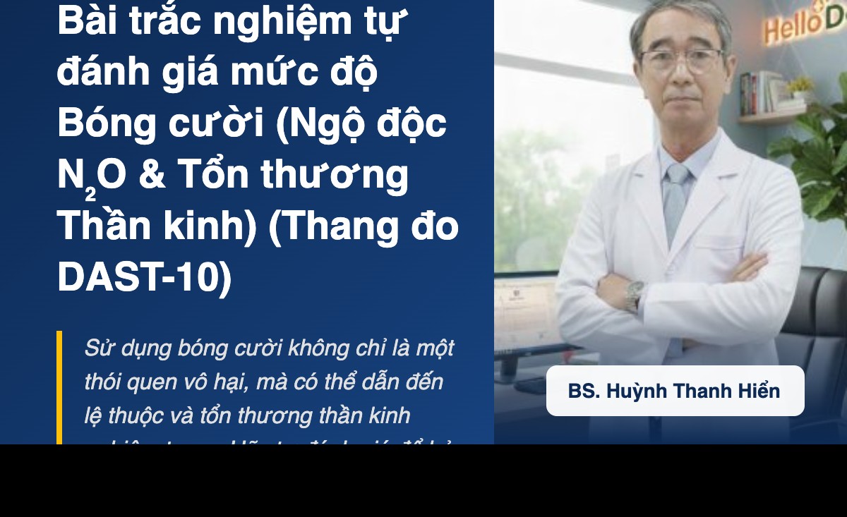 Bài trắc nghiệm tự đánh giá mức độ Bóng cười (Ngộ độc N₂O & Tổn thương Thần kinh) (Thang đo DAST-10)