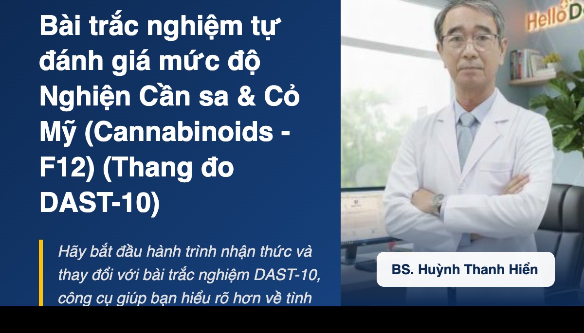Bài trắc nghiệm tự đánh giá mức độ Nghiện Cần sa & Cỏ Mỹ (Cannabinoids - F12) (Thang đo DAST-10)