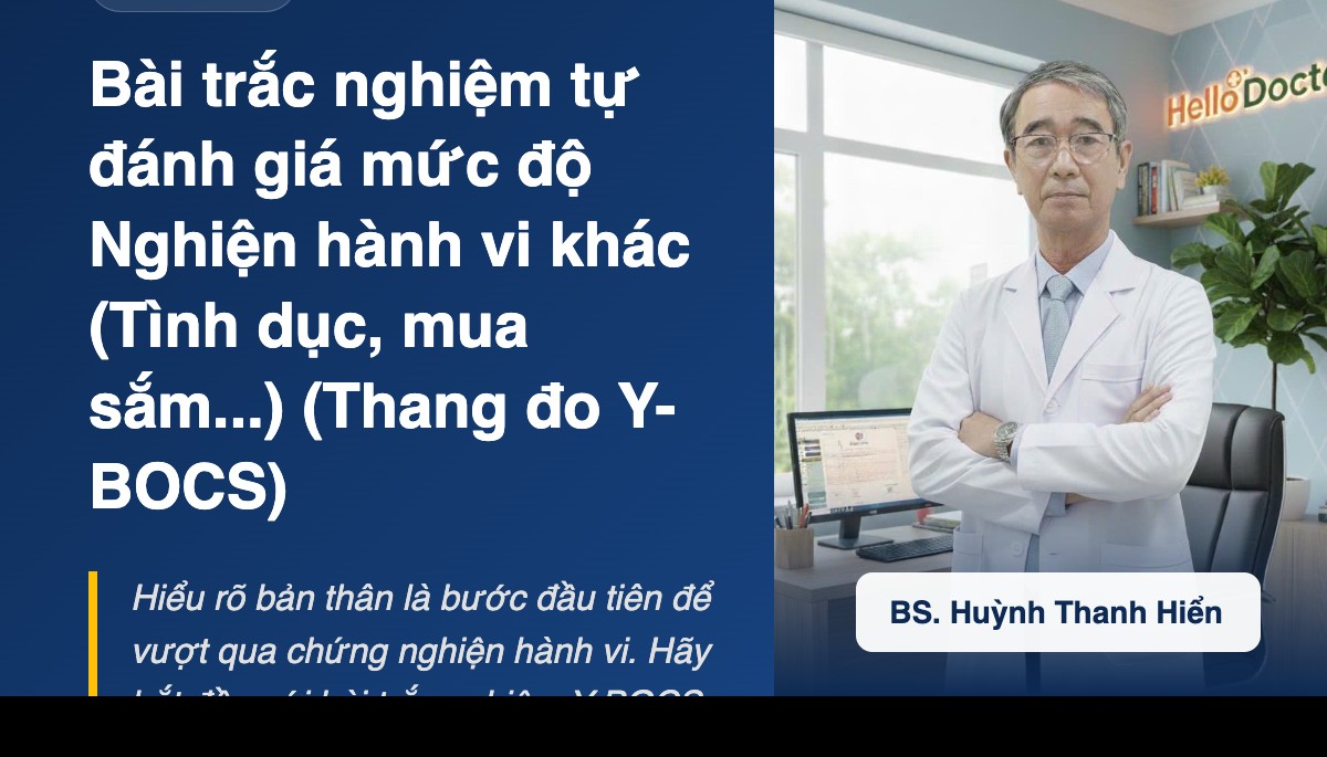 Bài trắc nghiệm tự đánh giá mức độ Nghiện hành vi khác (Tình dục, mua sắm...) (Thang đo Y-BOCS)
