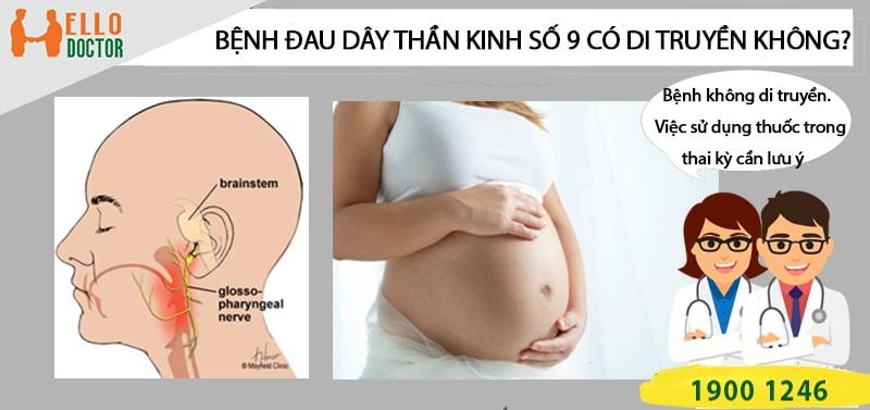 Bệnh đau dây thần kinh số 9 có di truyền không?