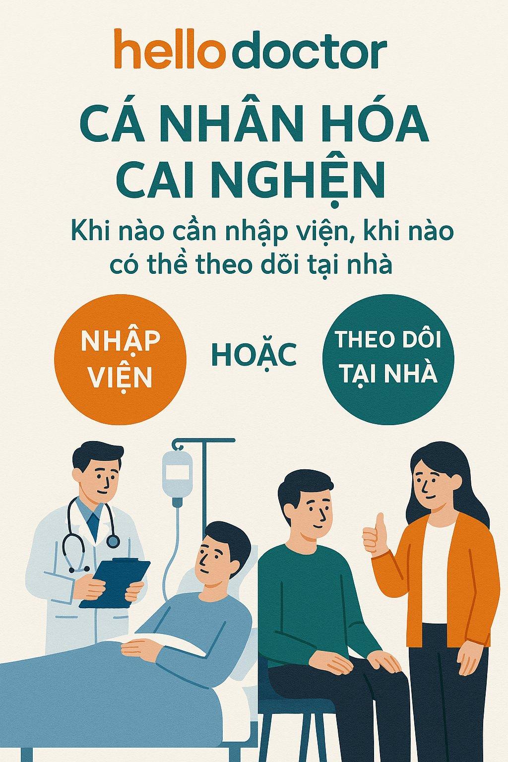 Cá nhân hóa cai nghiện: Khi nào cần nhập viện, khi nào có thể theo dõi tại nhà