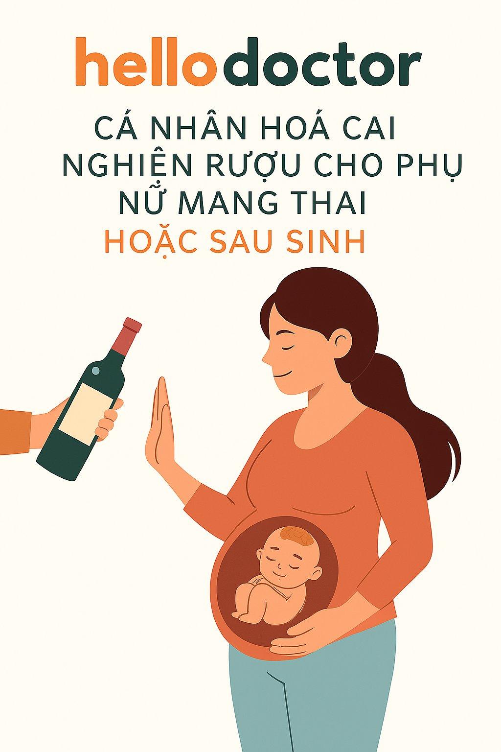 Cá nhân hóa cai nghiện rượu cho phụ nữ mang thai hoặc sau sinh