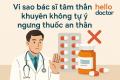 Vì sao bác sĩ tâm thần khuyên không tự ý ngưng thuốc an thần Vì sao bác sĩ tâm thần khuyên không tự ý ngưng thuốc an thần