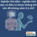 Nghiện thủ dâm - nghiện tình dục có điều trị được không khi vấn đề không nằm ở ý chí?