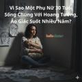 Vì Sao Một Phụ Nữ 30 Tuổi Sống Chung Với Hoang Tưởng, Ảo Giác Suốt Nhiều Năm?