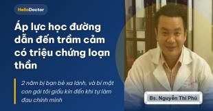 Áp lực học đường dẫn đến trầm cảm có triệu chứng loạn thần Áp lực học đường dẫn đến trầm cảm có triệu chứng loạn thần