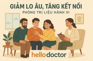 Giảm lo âu, tăng kết nối tại phòng trị liệu hành vi Hello Doctor Giảm lo âu, tăng kết nối tại phòng trị liệu hành vi Hello Doctor
