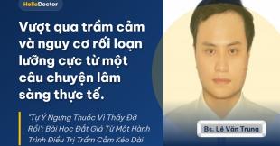 Vượt qua trầm cảm và nguy cơ rối loạn lưỡng cực từ một câu chuyện lâm sàng thực tế.