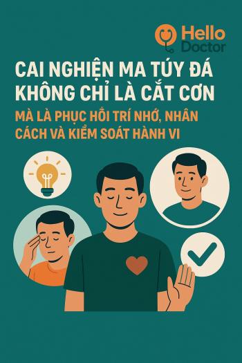 Cai nghiện ma túy đá không chỉ là cắt cơn: Mà là phục hồi trí nhớ, nhân cách và kiểm soát hành vi Cai nghiện ma túy đá không chỉ là cắt cơn: Mà là phục hồi trí nhớ, nhân cách và kiểm soát hành vi