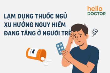 Lạm dụng thuốc ngủ – xu hướng nguy hiểm đang tăng ở người trẻ