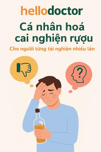 Cá nhân hóa cai nghiện rượu cho người từng tái nghiện nhiều lần
