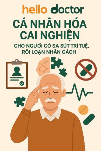 Cá nhân hóa cai nghiện cho người có sa sút trí tuệ, rối loạn nhân cách