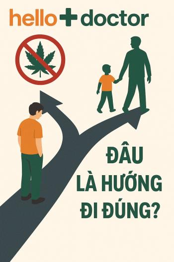 Cai nghiện cần sa cho con hay người thân: Đâu là hướng đi đúng?