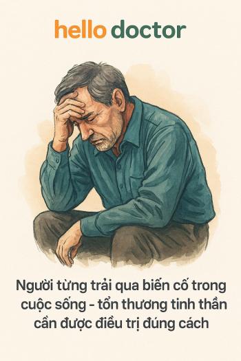 Người từng trải qua biến cố trong cuộc sống – tổn thương tinh thần cần được điều trị đúng cách