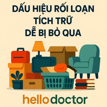 Dấu hiệu rối loạn tích trữ dễ bị bỏ qua
