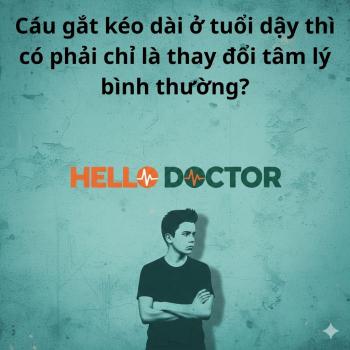 Cáu gắt kéo dài ở tuổi dậy thì có phải chỉ là thay đổi tâm lý bình thường?
