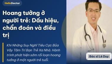 Hoang tưởng ở người trẻ: Dấu hiệu, chẩn đoán và điều trị