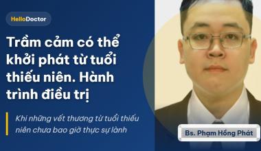 Trầm cảm có thể khởi phát từ tuổi thiếu niên. Hành trình điều trị