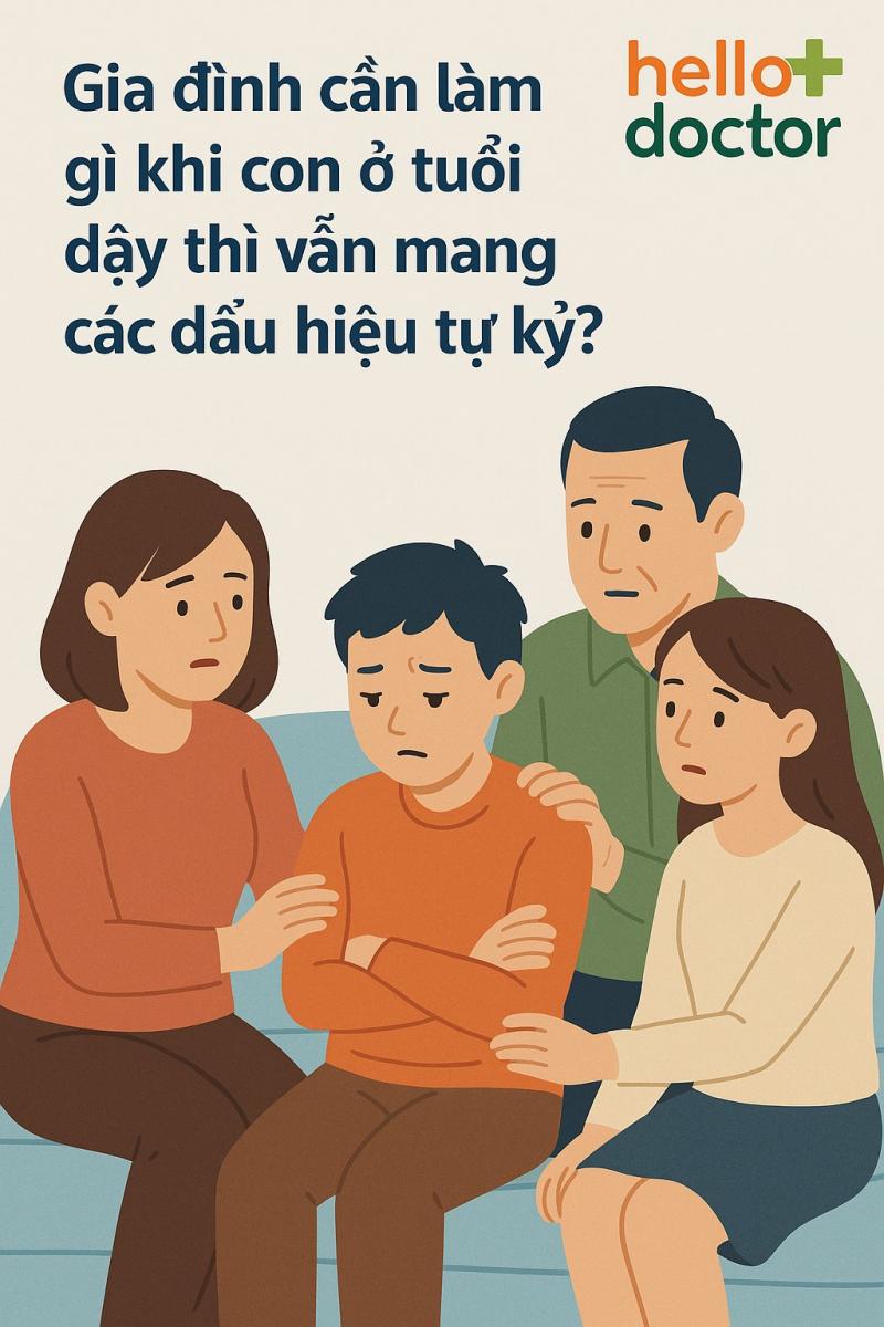 Gia đình cần làm gì khi con ở tuổi dậy thì vẫn mang các dấu hiệu tự kỷ?