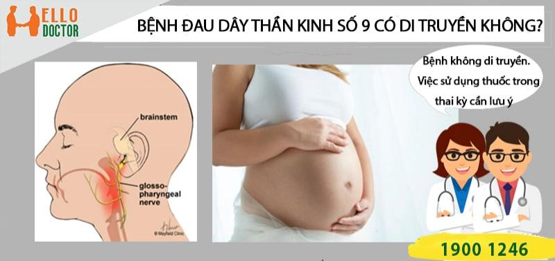 Bệnh đau dây thần kinh số 9 có di truyền không?