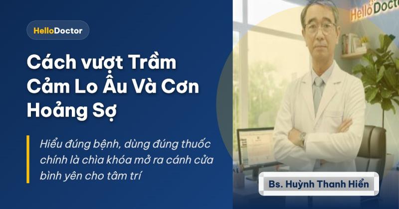 Cách vượt Trầm Cảm Lo Âu Và Cơn Hoảng Sợ