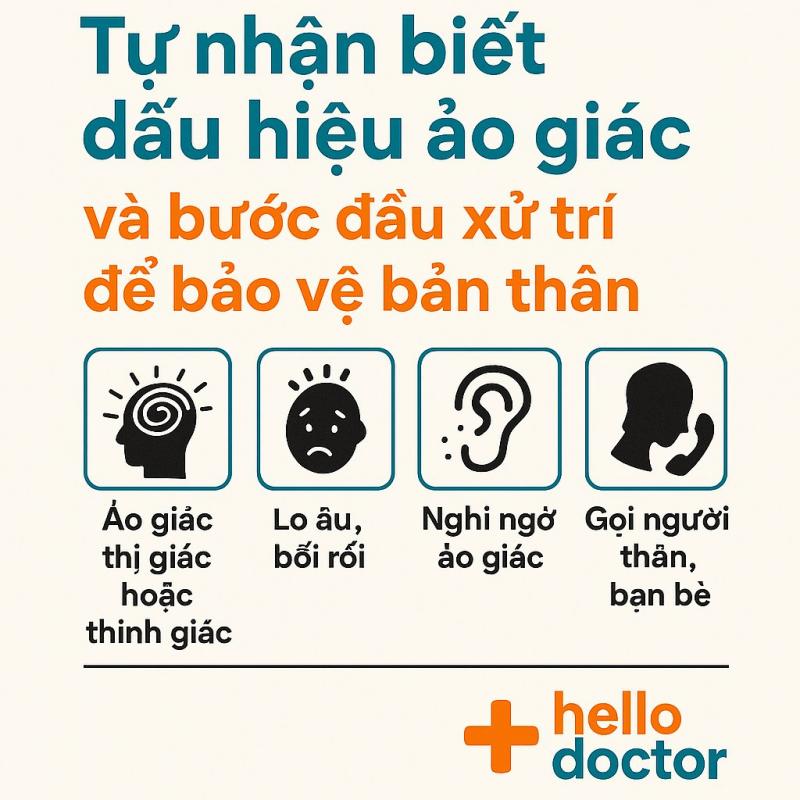 Tự nhận biết dấu hiệu ảo giác và bước đầu xử trí để bảo vệ bản thân