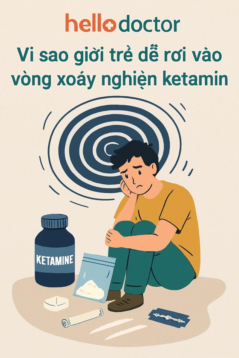 Vì sao giới trẻ dễ rơi vào vòng xoáy nghiện ketamin