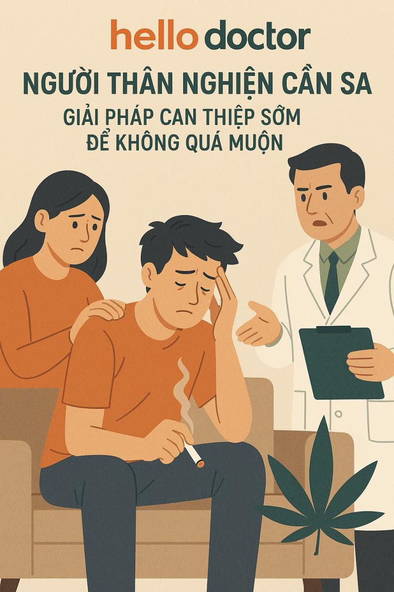Người thân nghiện cần sa: Giải pháp can thiệp sớm để không quá muộn Người thân nghiện cần sa: Giải pháp can thiệp sớm để không quá muộn