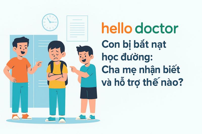 Con bị bắt nạt học đường: Cha mẹ nhận biết và hỗ trợ thế nào?