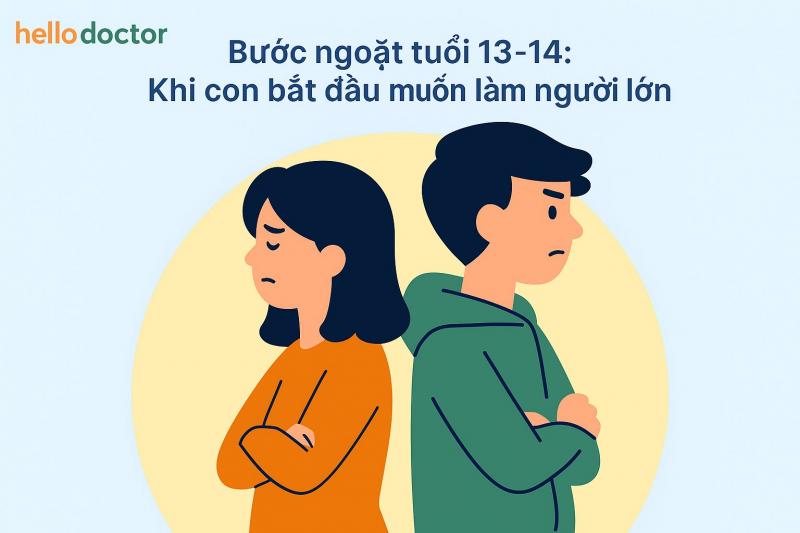 Bước ngoặt tuổi 13–14: Khi con bắt đầu muốn làm người lớn Bước ngoặt tuổi 13–14: Khi con bắt đầu muốn làm người lớn