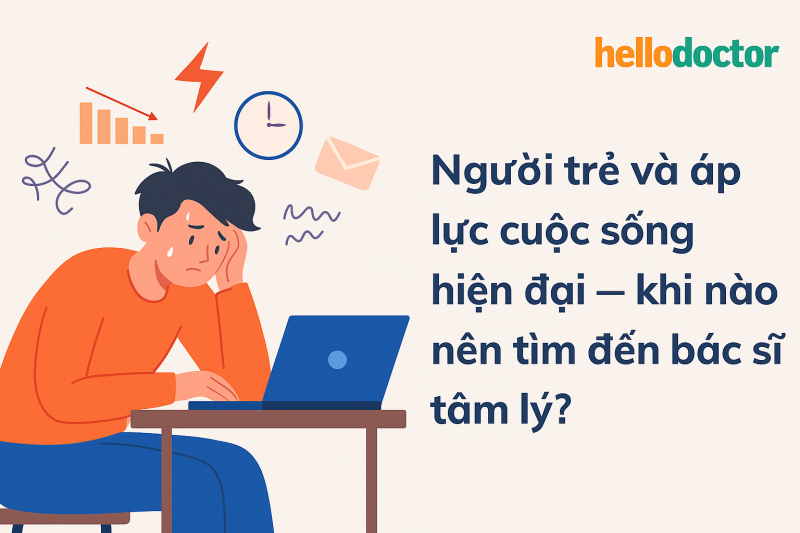 Người trẻ và áp lực cuộc sống hiện đại — khi nào nên tìm đến bác sĩ tâm lý?