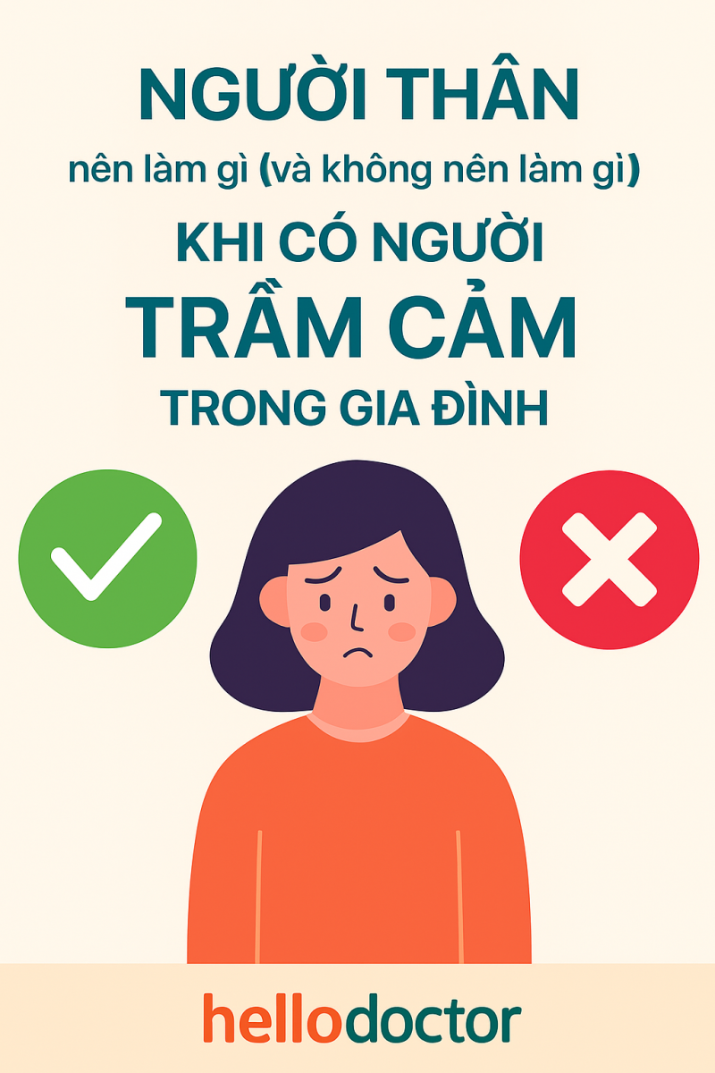 Người thân nên làm gì (và không nên làm gì) khi có người trầm cảm trong gia đình