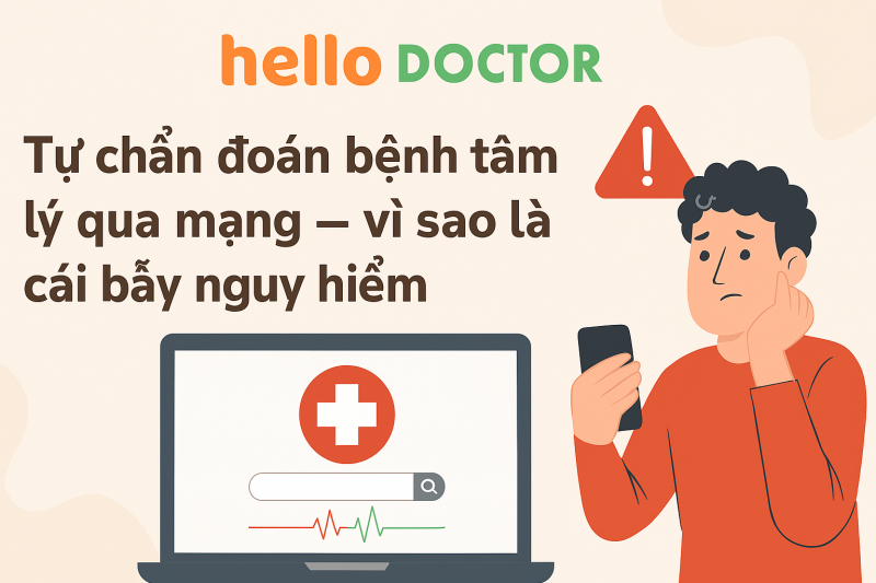 Tự chẩn đoán bệnh tâm lý qua mạng – vì sao là cái bẫy nguy hiểm