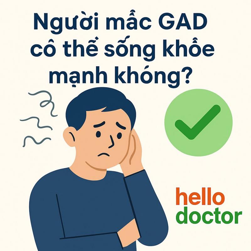 Người mắc rối loạn lo âu lan tỏa có thể sống khỏe mạnh không? – Trải nghiệm điều trị thành công tại Hello Doctor