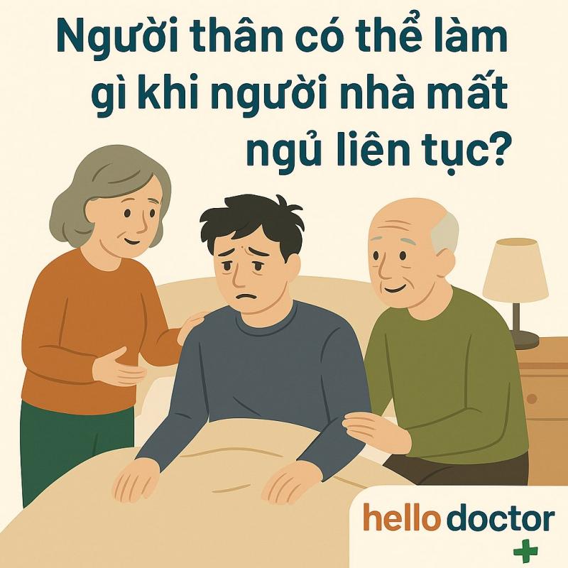 Người thân có thể làm gì khi người nhà mất ngủ liên tục? Người thân có thể làm gì khi người nhà mất ngủ liên tục?