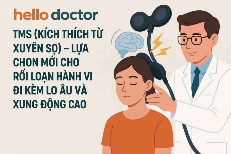 TMS (kích thích từ xuyên sọ) – lựa chọn mới cho rối loạn hành vi đi kèm lo âu và xung động cao