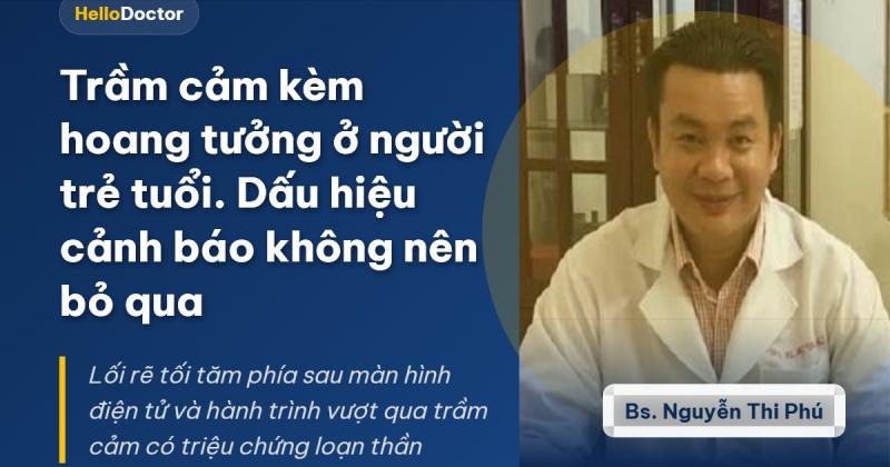 Trầm cảm kèm hoang tưởng ở người trẻ tuổi. Dấu hiệu cảnh báo không nên bỏ qua Trầm cảm kèm hoang tưởng ở người trẻ tuổi. Dấu hiệu cảnh báo không nên bỏ qua