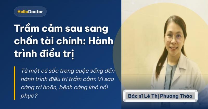 Trầm cảm sau sang chấn tài chính: Hành trình điều trị