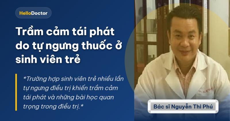 Trầm cảm tái phát do tự ngưng thuốc ở sinh viên trẻ