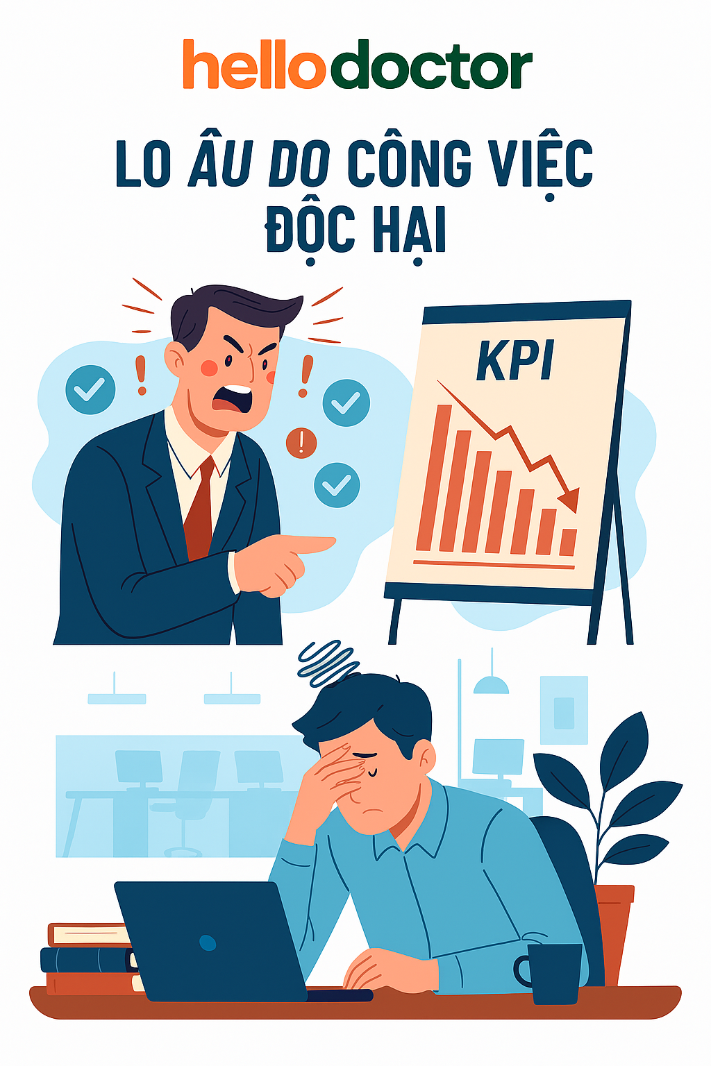 Lo âu do công việc độc hại: boss toxic, KPI nặng nề, môi trường căng thẳng