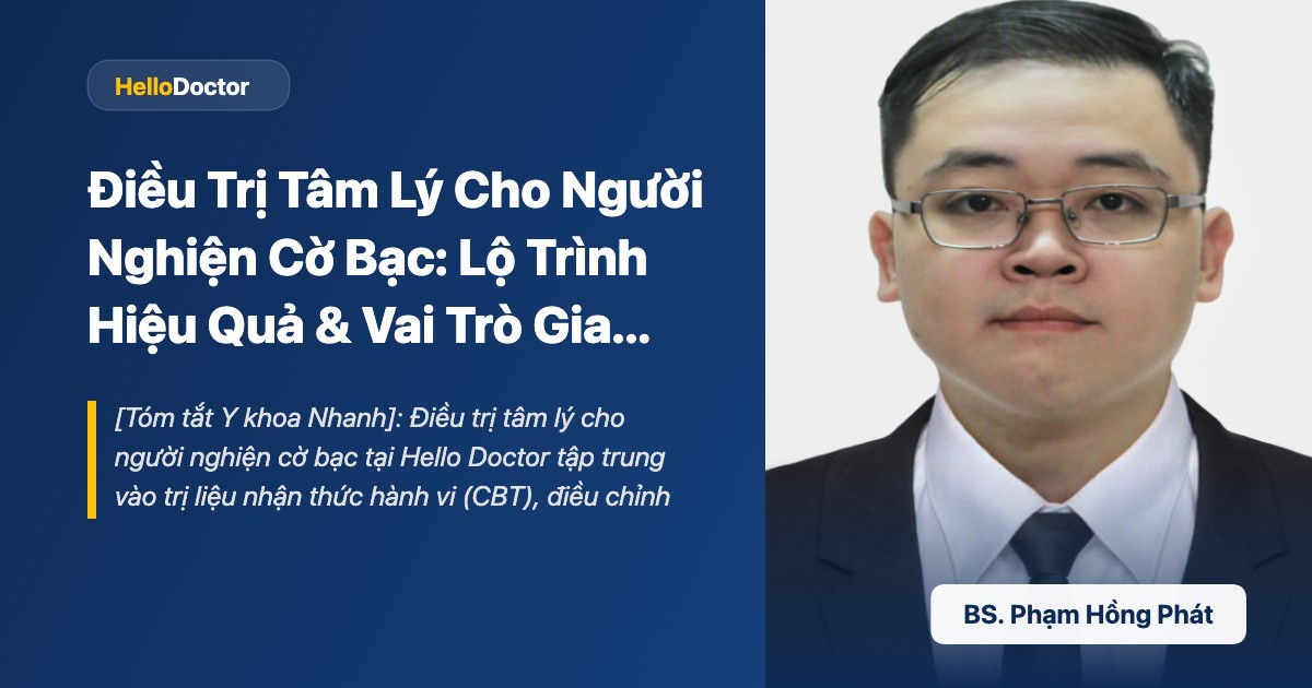 Điều Trị Tâm Lý Cho Người Nghiện Cờ Bạc: Lộ Trình Hiệu Quả & Vai Trò Gia Đình