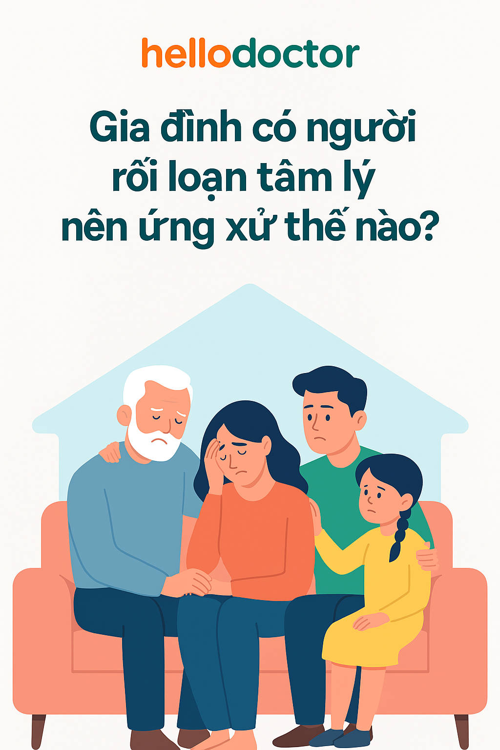 Gia đình có người rối loạn tâm lý nên ứng xử thế nào