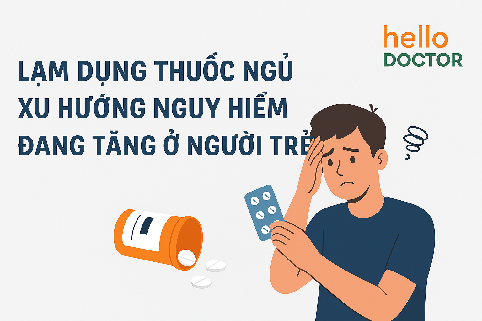 Lạm dụng thuốc ngủ – xu hướng nguy hiểm đang tăng ở người trẻ