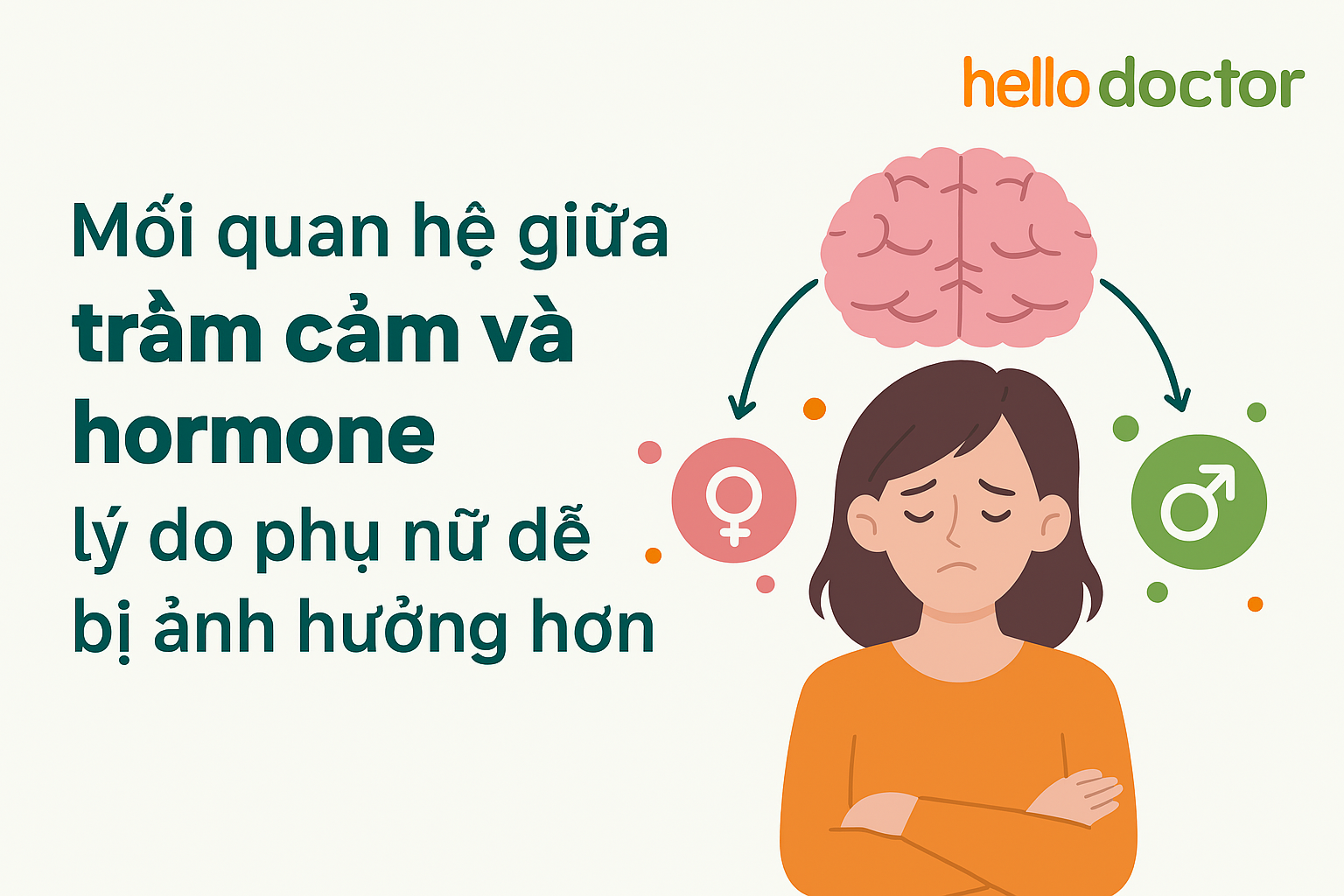 Mối quan hệ giữa trầm cảm và hormone – lý do phụ nữ dễ bị ảnh hưởng hơn