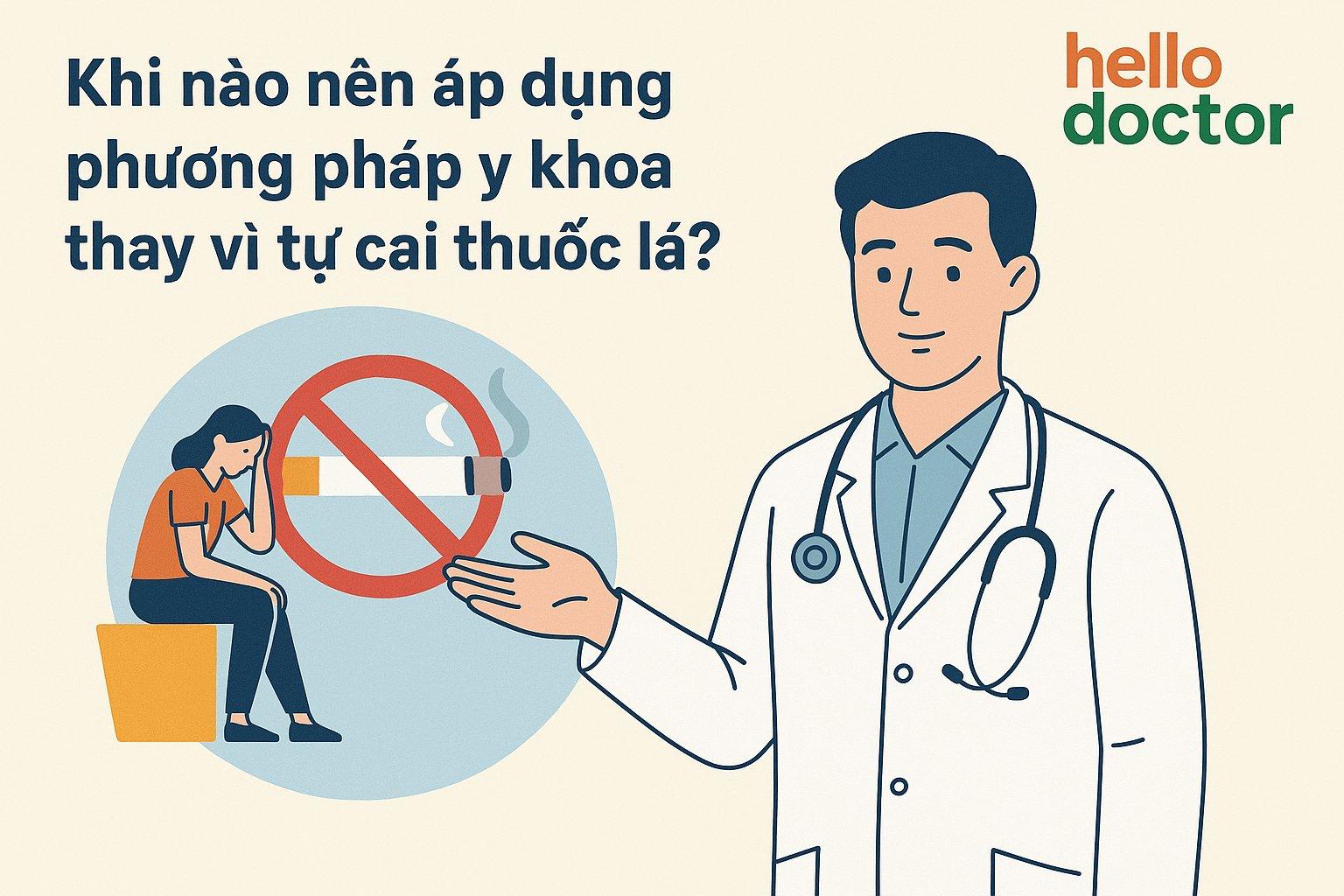 Khi nào nên áp dụng phương pháp y khoa thay vì tự cai thuốc lá?