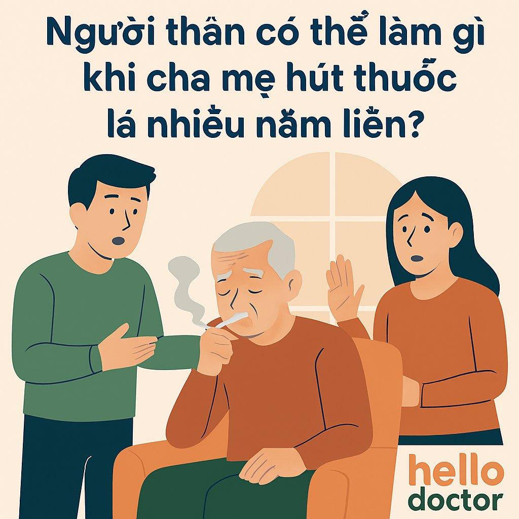 Người thân có thể làm gì khi cha mẹ hút thuốc lá nhiều năm liền