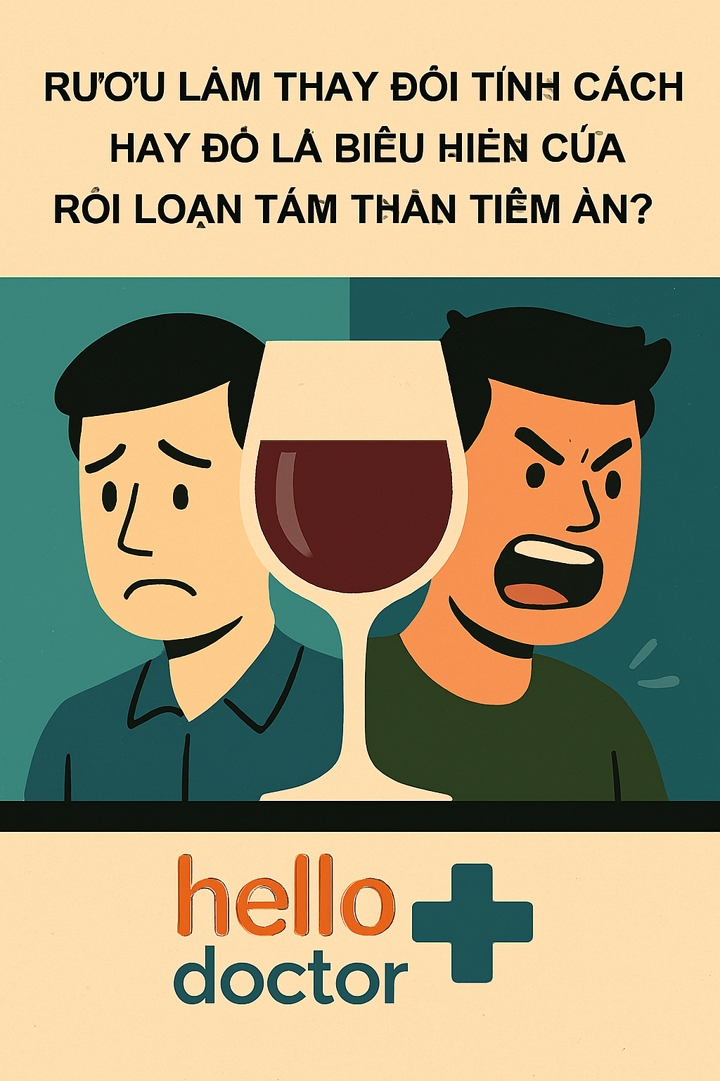 Rượu làm thay đổi tính cách  hay đó là biểu hiện của rối loạn tâm thần tiềm ẩn?