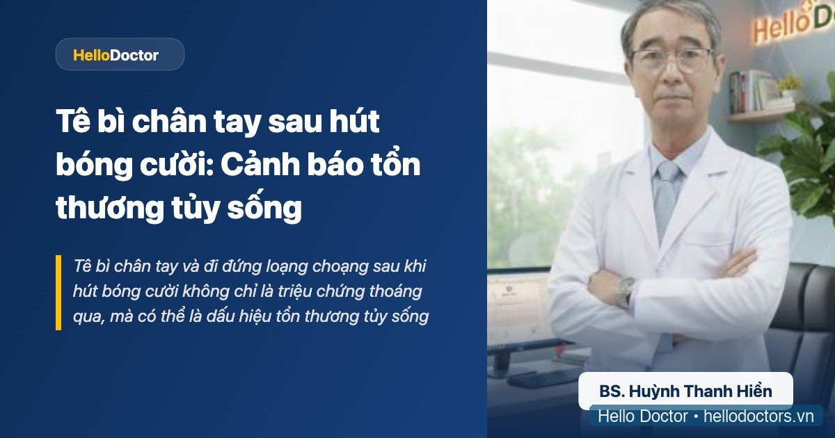 Tê bì chân tay sau hút bóng cười: Cảnh báo tổn thương tủy sống