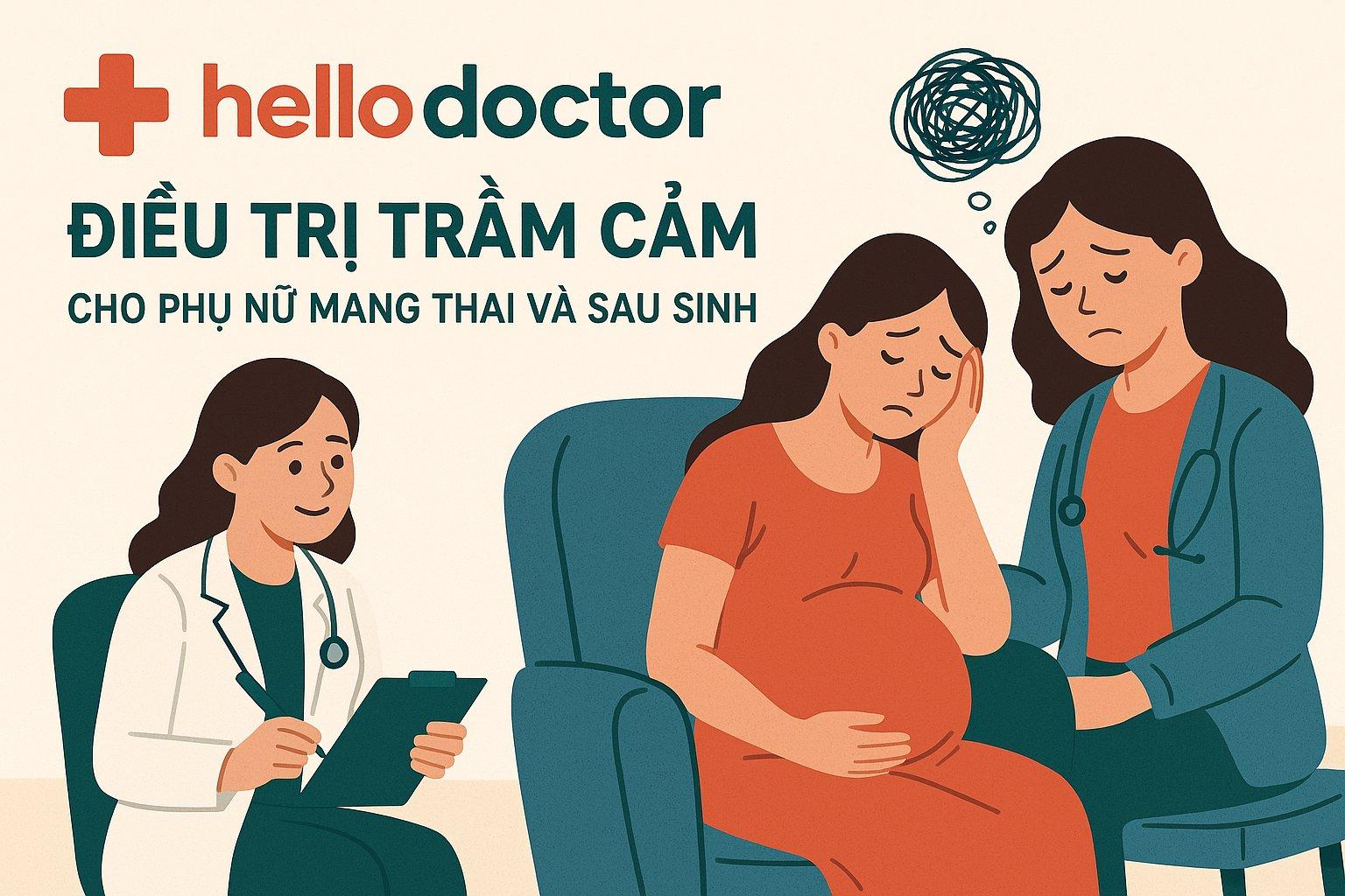 Điều trị trầm cảm cho phụ nữ mang thai và sau sinh